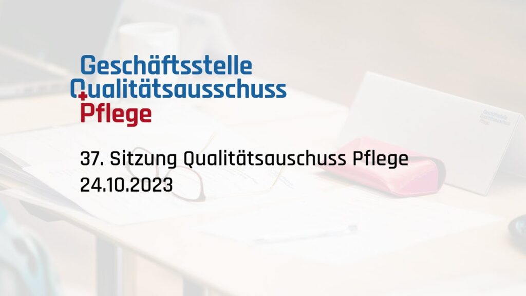 37. Sitzung Qualitätsausschuss Pflege, 24.10.2023